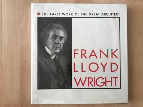 Frank lloyd wright the early - frank,