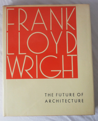 Frank lloyd wright - wright:, the
